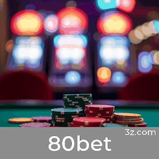 80bet: Apostas Esportivas Completas e Odds Instantâneas